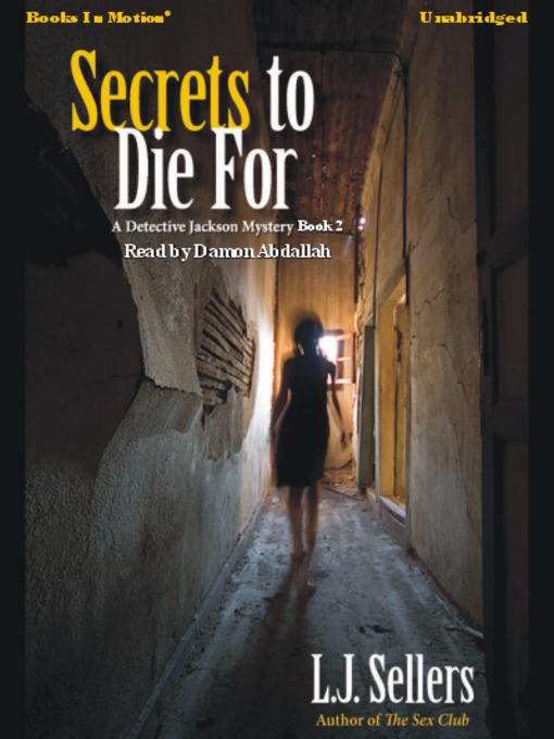 Title details for Secrets to Die For by L. J. Sellers - Available